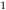 1